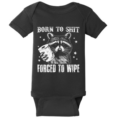 Raccoon Humor Born To Shit Forced To Wipe Funny Racoon Meme Baby Bodysuit