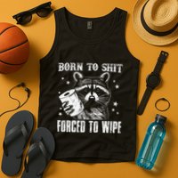 Raccoon Humor Born To Shit Forced To Wipe Funny Racoon Meme Tank Top