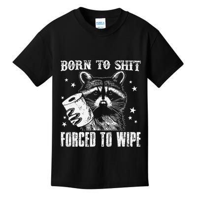 Raccoon Humor Born To Shit Forced To Wipe Funny Racoon Meme Kids T-Shirt