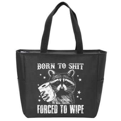 Raccoon Humor Born To Shit Forced To Wipe Funny Racoon Meme Zip Tote Bag