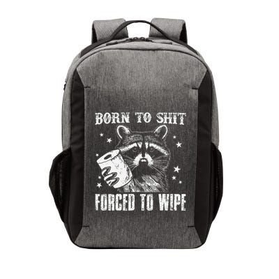 Raccoon Humor Born To Shit Forced To Wipe Funny Racoon Meme Vector Backpack