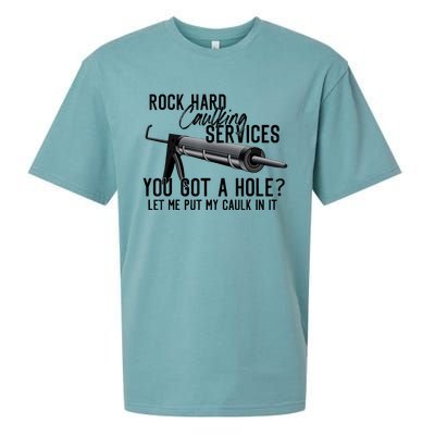 Rock Hard Caulking Services You Got A Hole Let Me Put Caulk Sueded Cloud Jersey T-Shirt