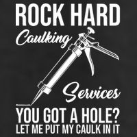 Rock Hard Caulking Services You Got A Hole Adult Drive Performance Visor