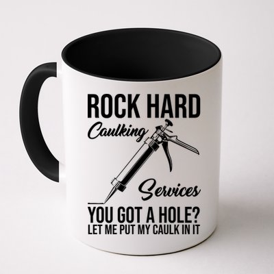 Rock Hard Caulking Services You Got A Hole Mug