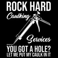 Rock Hard Caulking Services You Got A Hole Drawstring Bag