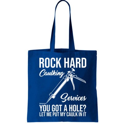 Rock Hard Caulking Services You Got A Hole Bag