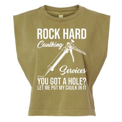 Rock Hard Caulking Services You Got A Hole Garment-Dyed Women's Muscle Tee