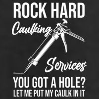 Rock Hard Caulking Services You Got A Hole? Let Me Put Caulk Gift 7 Panel Mesh Trucker Snapback Hat