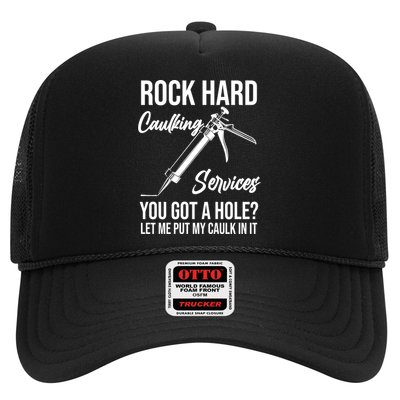 Rock Hard Caulking Services You Got A Hole? Let Me Put Caulk Gift Hat