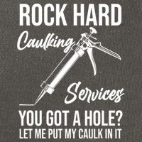 Rock Hard Caulking Services You Got A Hole? Let Me Put Caulk Gift Cotton Canvas Backpack