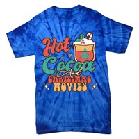 Retro Hot Cocoa And Christmas Movies Matching Family Xmas Meaningful Gift Tie-Dye T-Shirt