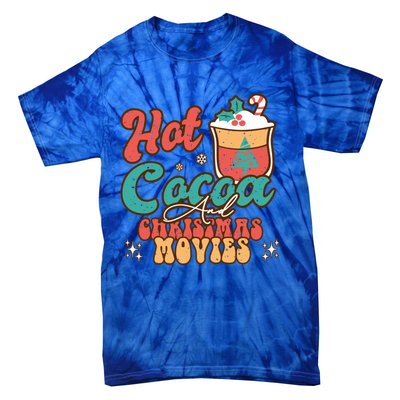 Retro Hot Cocoa And Christmas Movies Matching Family Xmas Meaningful Gift Tie-Dye T-Shirt