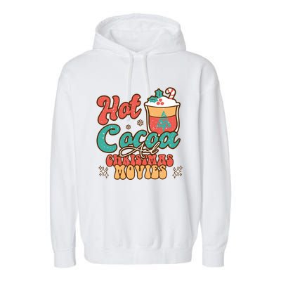 Retro Hot Cocoa And Christmas Movies Matching Family Xmas Meaningful Gift Garment-Dyed Fleece Hoodie