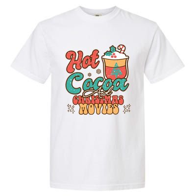 Retro Hot Cocoa And Christmas Movies Matching Family Xmas Meaningful Gift Garment-Dyed Heavyweight T-Shirt