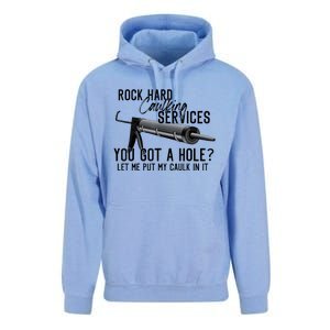 Rock Hard Caulking Services You Got A Hole Let Me Put Caulk Unisex Surf Hoodie