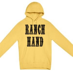 Ranch Hand Cute Gift Premium Pullover Hoodie