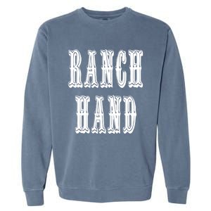 Ranch Hand Cute Gift Garment-Dyed Sweatshirt