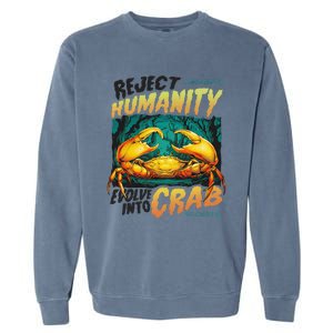 Reject Humanity Crab Horror Crab Horror Funny Meme Garment-Dyed Sweatshirt