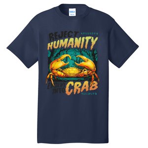 Reject Humanity Crab Horror Crab Horror Funny Meme Tall T-Shirt