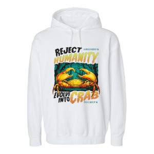 Reject Humanity Crab Horror Crab Horror Funny Meme Garment-Dyed Fleece Hoodie