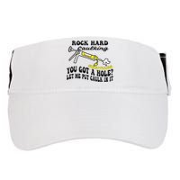 Rock Hard Caulking Services You Got A Hole Let Me Put Caulk Adult Drive Performance Visor