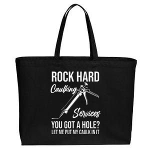 Rock Hard Caulking Services You Got A Hole Let Me Put Caulk Cotton Canvas Jumbo Tote