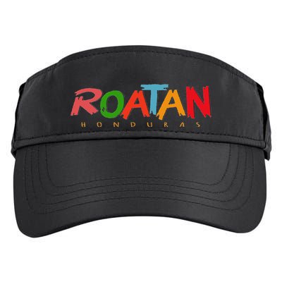 Roatan Honduras Colorful Sign Souvenir Adult Drive Performance Visor