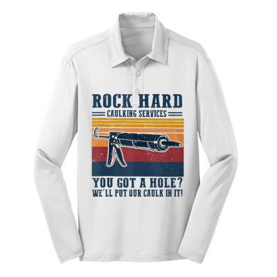 Rock Hard Caulking Services You Got A Hole Silk Touch Performance Long Sleeve Polo