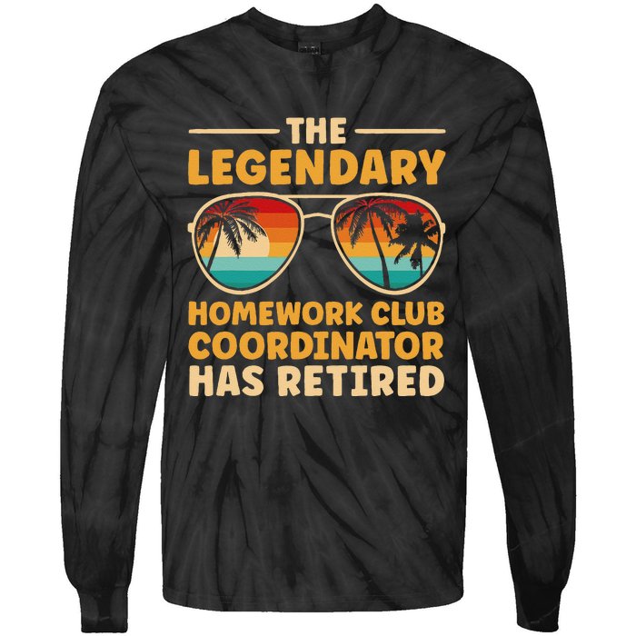 Retirement Homework Club Coordinator Retired Tie-Dye Long Sleeve Shirt