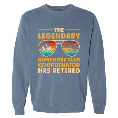 Retirement Homework Club Coordinator Retired Garment-Dyed Sweatshirt