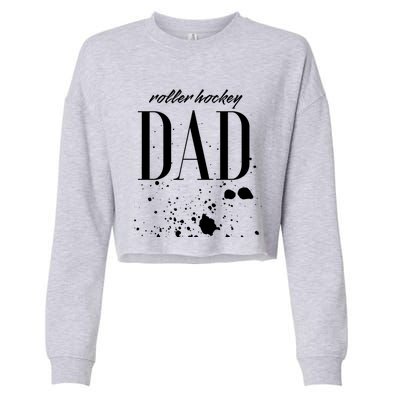 Roller Hockey Dad Game Day Biggest Fan Proud Parent Gift Cropped Pullover Crew