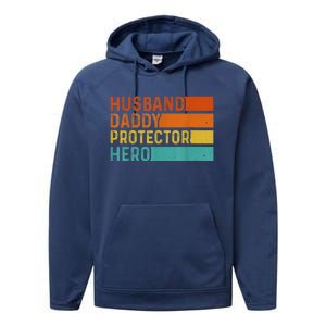 Retro Husband Daddy Protector Hero Fathers Day For Dad Performance Fleece Hoodie