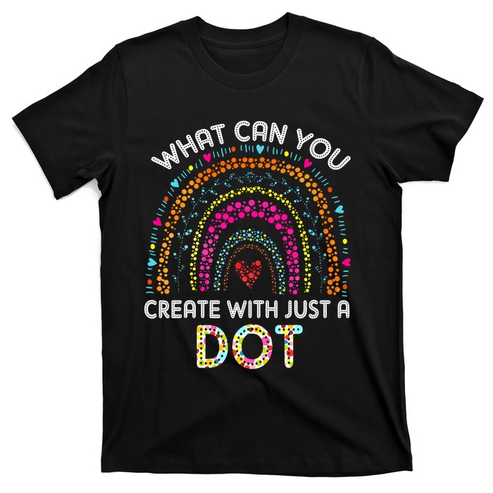 Rainbow Happy Dot Day September 15 What You Can T-Shirt