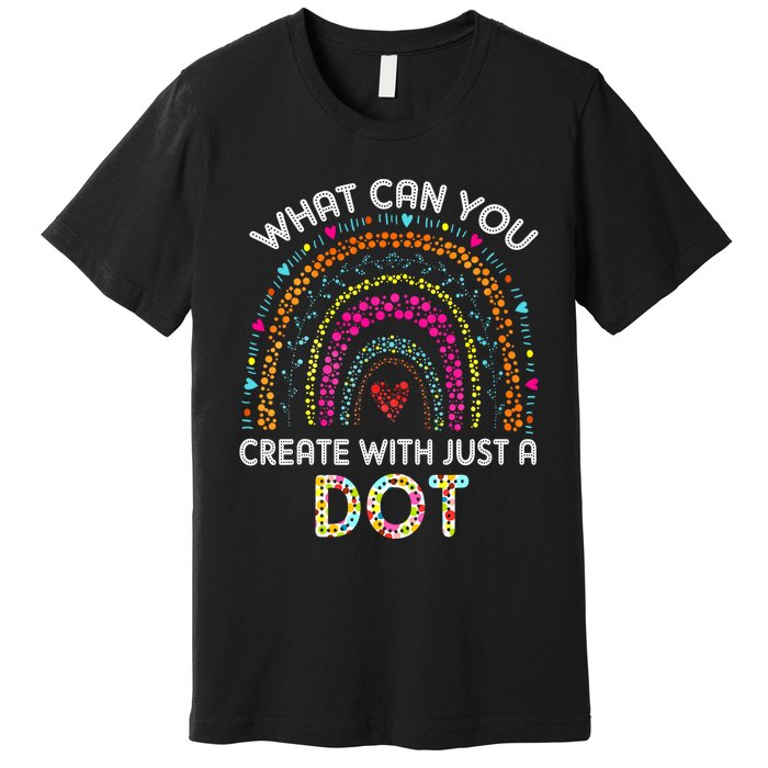 Rainbow Happy Dot Day September 15 What You Can Premium T-Shirt