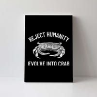 Reject Humanity Evolve Into Crab Canvas