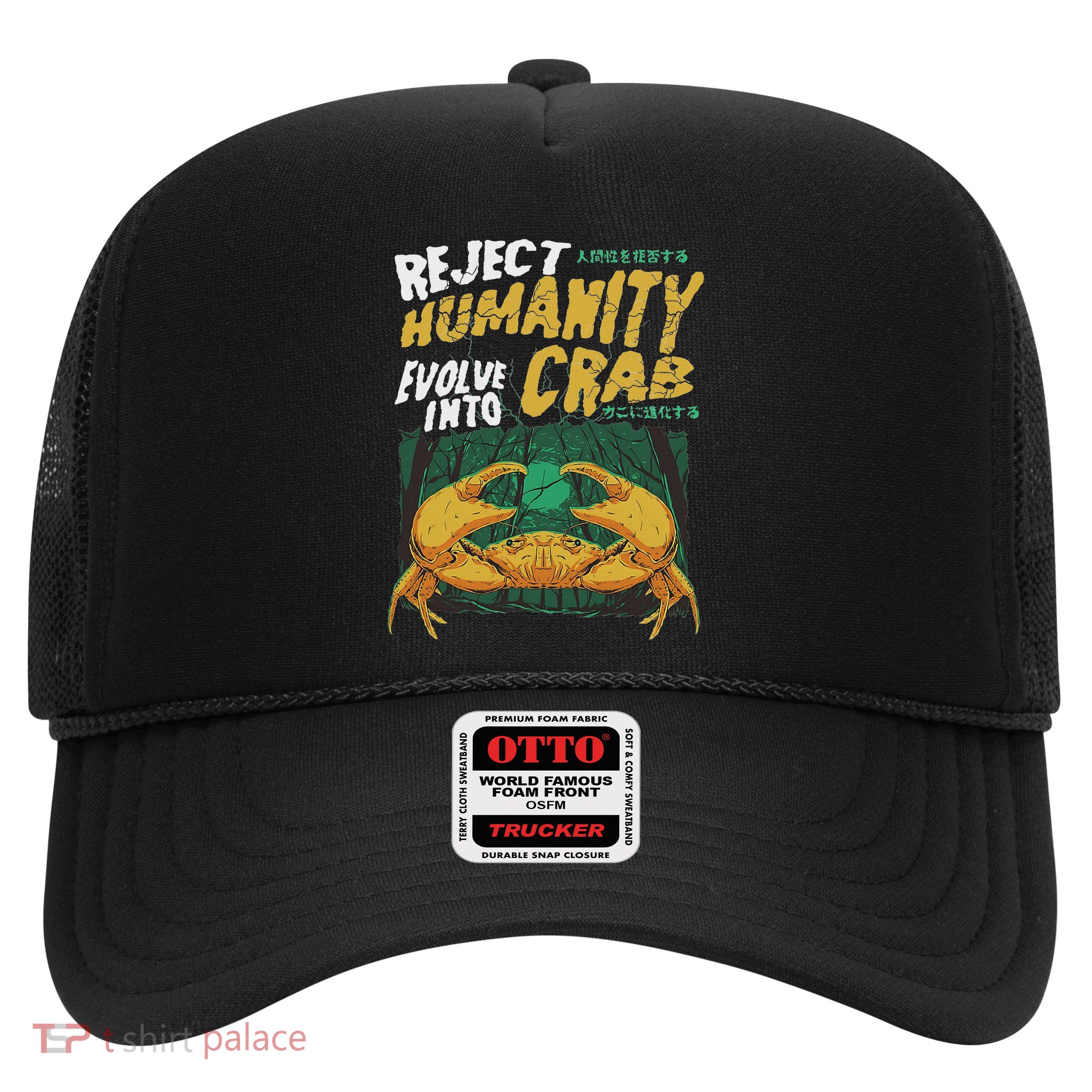 Reject Humanity Evolve Into Crab Funny Crab Retro Crab Trucker Hat