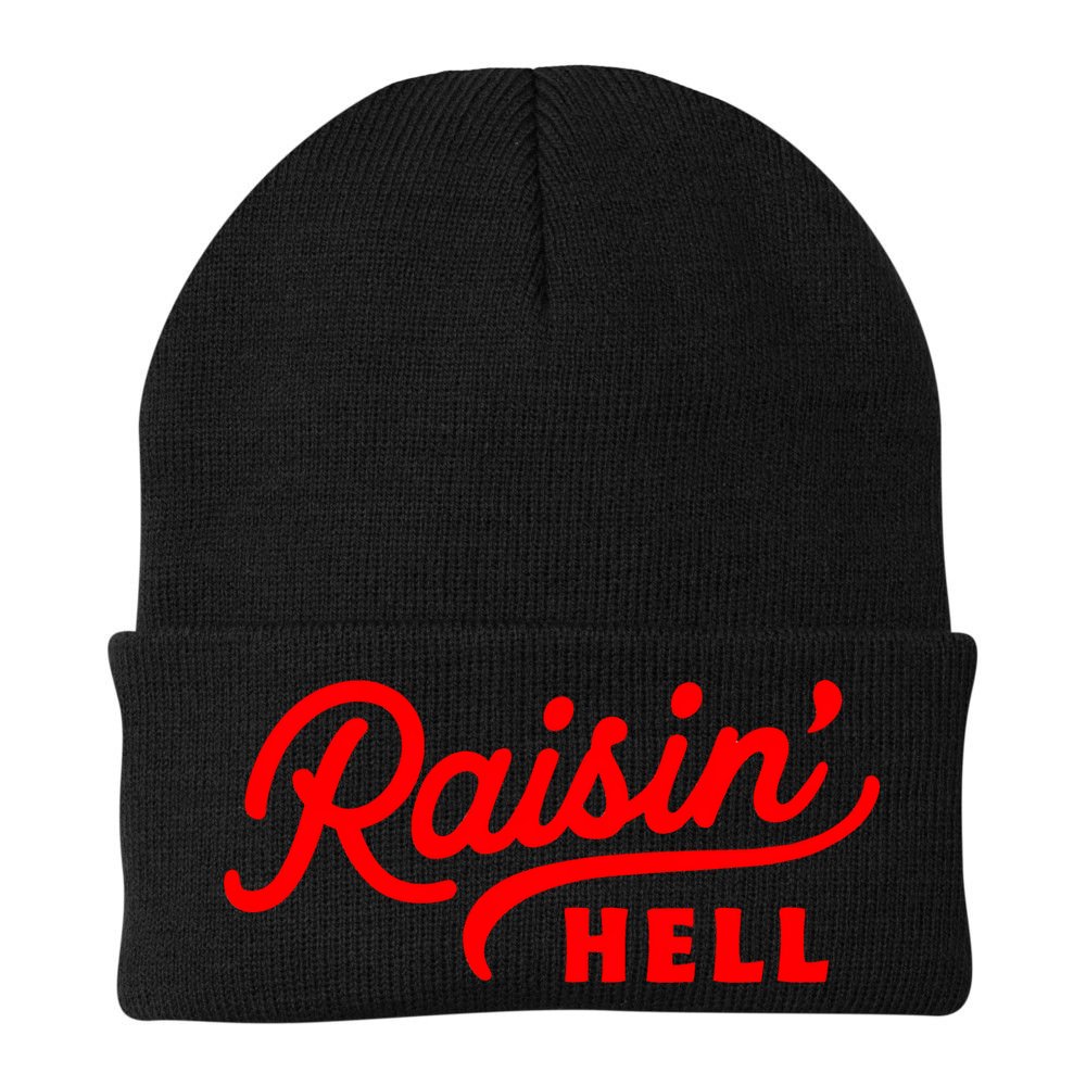 Raisin Hell Funny & Humorous Southern Phrase And Saying Country Beanie