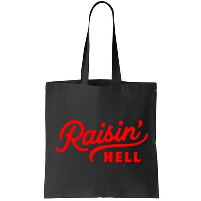 Raisin Hell Funny & Humorous Southern Phrase And Saying Country Bag