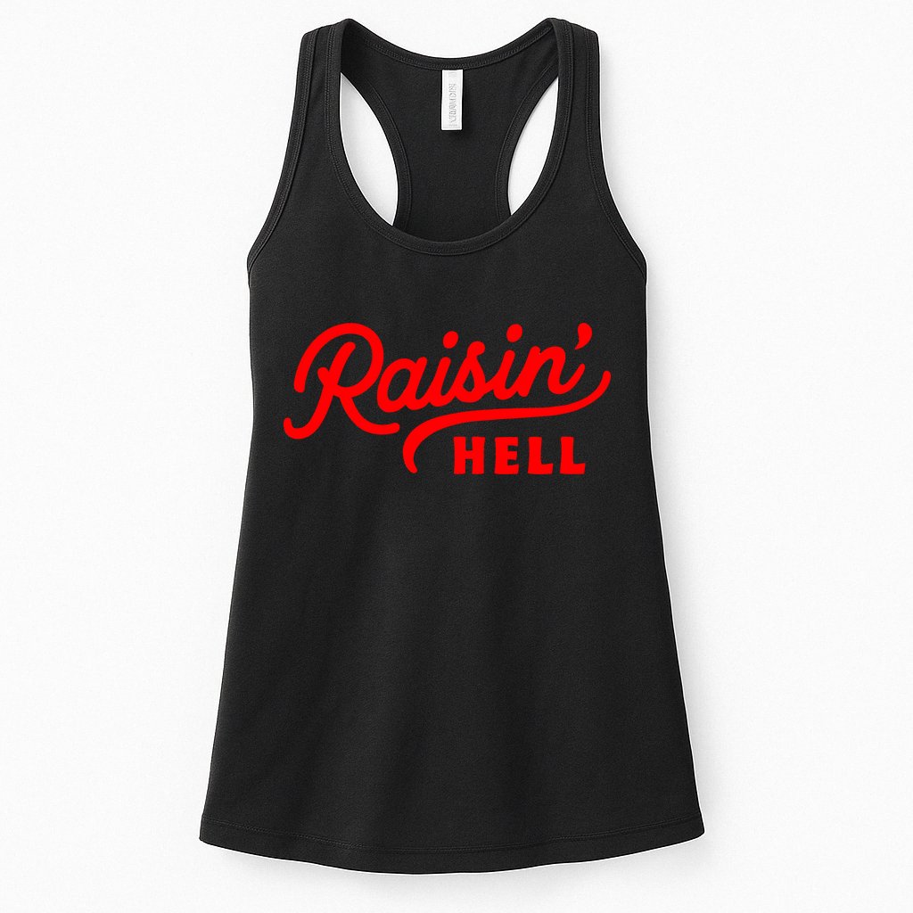 Raisin Hell Funny & Humorous Southern Phrase And Saying Country Womens Tank Top