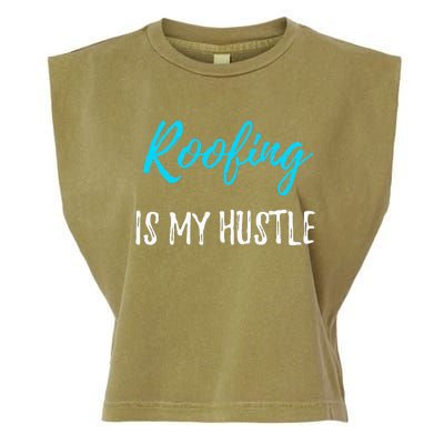 Roofing Hustle Funny Contractor or Roofer Gift Idea Garment-Dyed Women's Muscle Tee