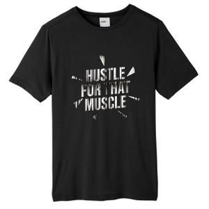 Retro Hustle For That Muscle Funny Workout Fitness Gym Funny Gift Tall Fusion ChromaSoft Performance T-Shirt