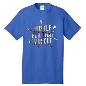 Retro Hustle For That Muscle Funny Workout Fitness Gym Funny Gift Tall T-Shirt