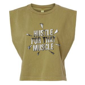 Retro Hustle For That Muscle Funny Workout Fitness Gym Funny Gift Garment-Dyed Women's Muscle Tee