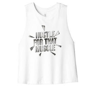 Retro Hustle For That Muscle Funny Workout Fitness Gym Funny Gift Women's Racerback Cropped Tank