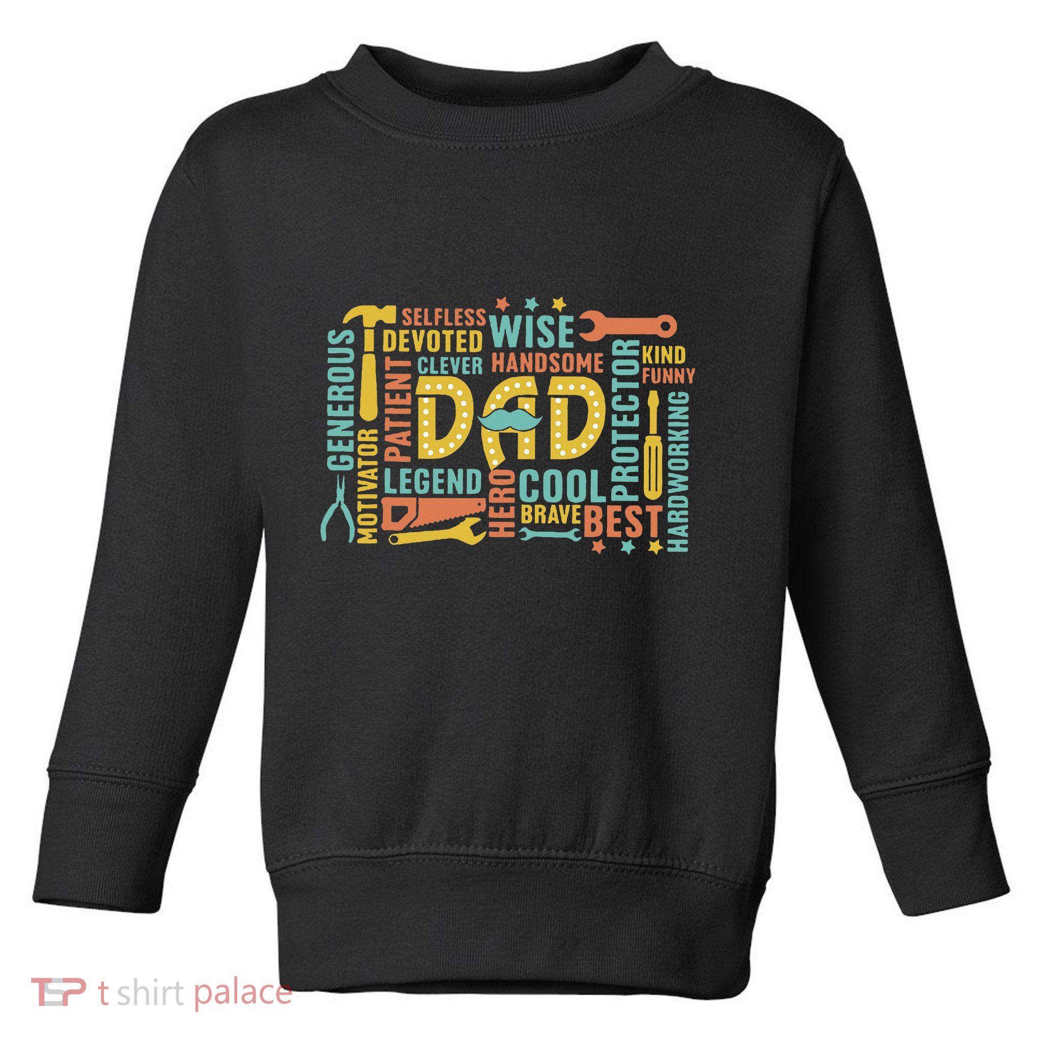 Retro Happy FatherS Day Dad Tools Best Dad Ever Toddler Sweatshirt