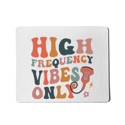 Retro High Frequency Vibes Only Sonography Ultrasound Tech Mousepad