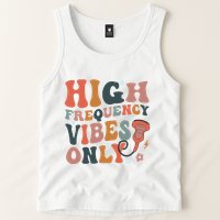 Retro High Frequency Vibes Only Sonography Ultrasound Tech Tank Top