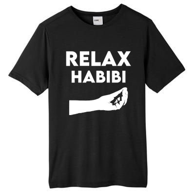 Relax Habibi Funny For Man Women Tall Fusion ChromaSoft Performance T-Shirt