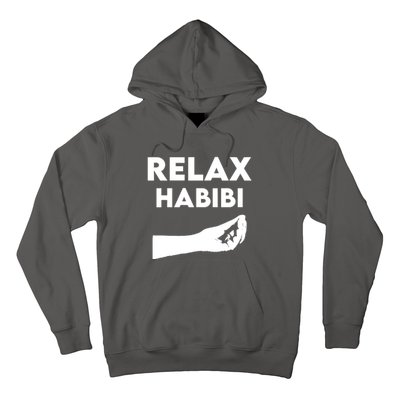 Relax Habibi Funny For Man Women Hoodie