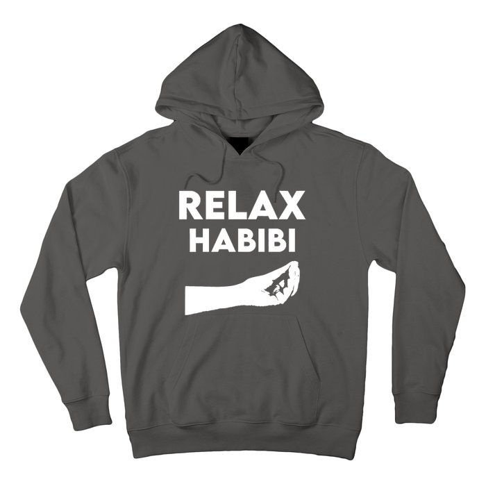 Relax Habibi Funny For Man Women Hoodie